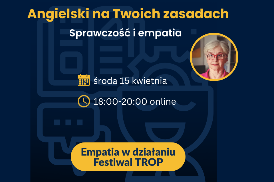 Angielski na Twoich zasadach: sprawczość i emapatia – 15  kwietnia oline
